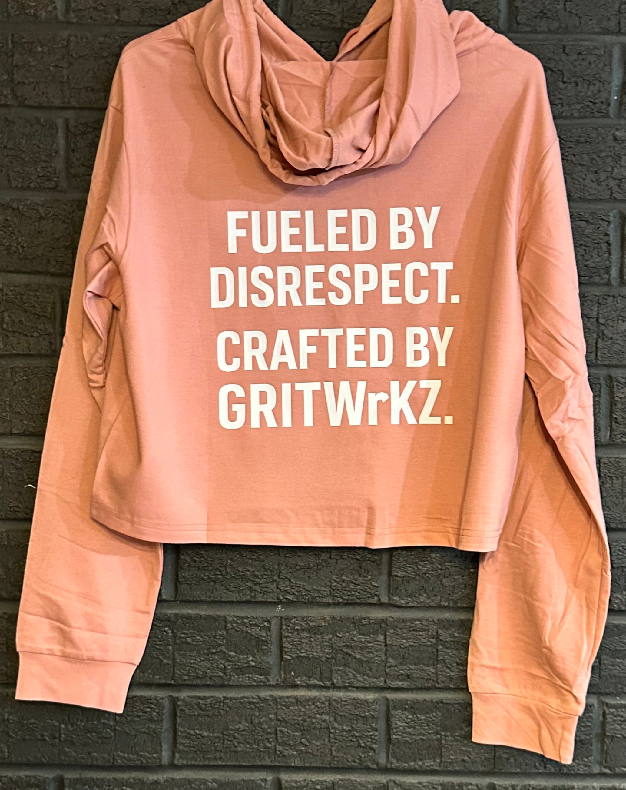 Fueled by disrespect crafted by GRITWrKZ (Long sleeve crop top)