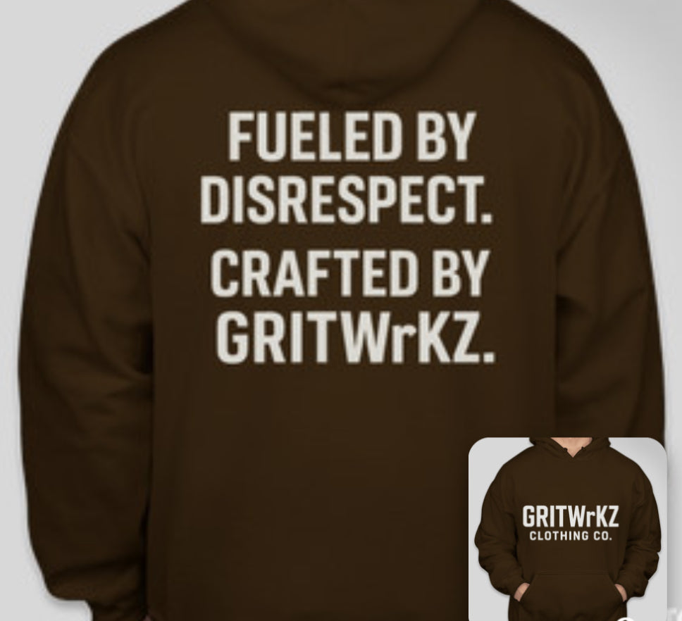 Fueled by disrespect crafted by GRITWrKZ