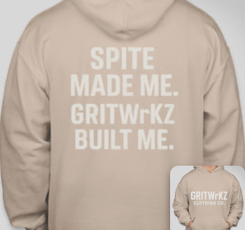Spite made me GRITWrKZ built me