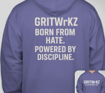 Born from hate powered by disciplined hoodie